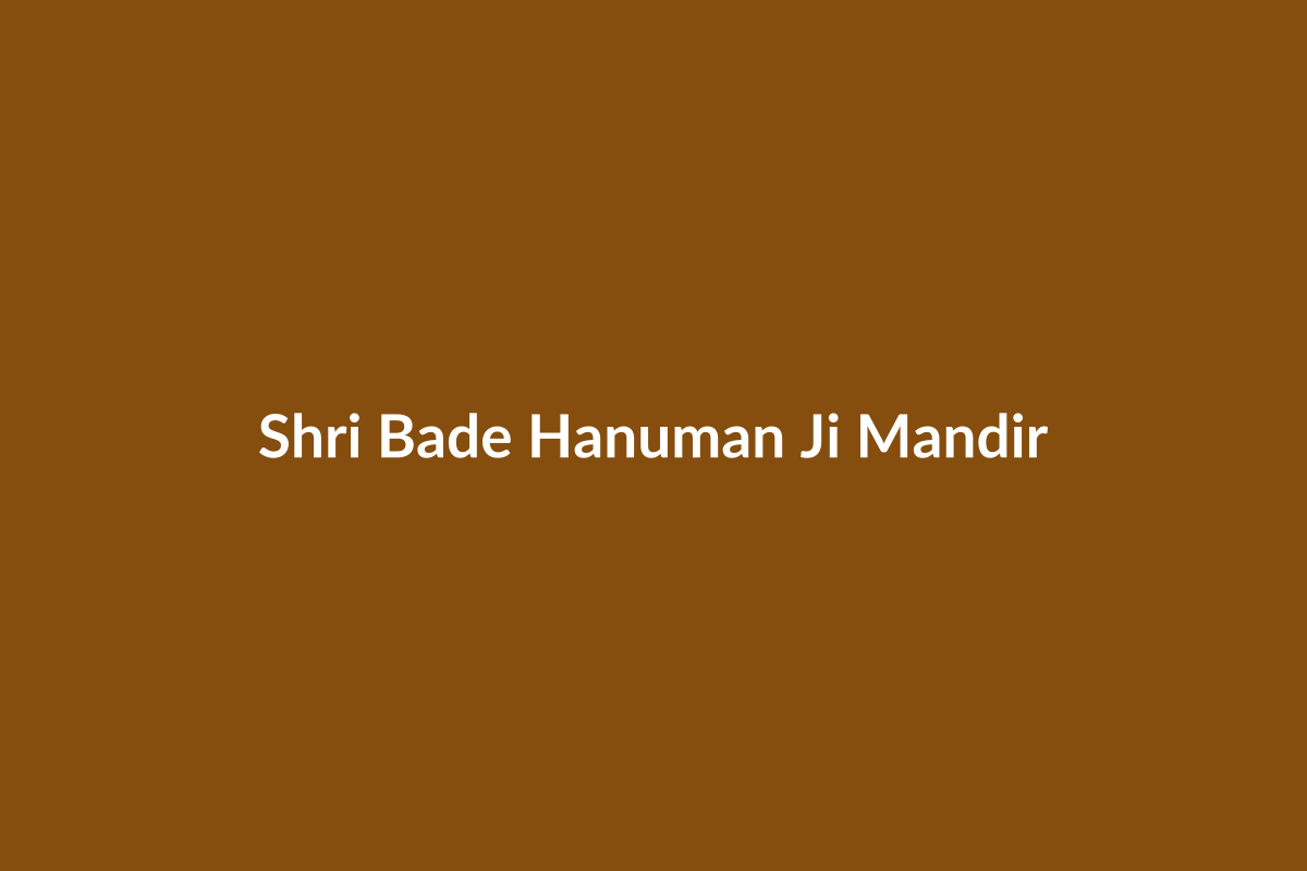 Shri Bade Hanuman Ji Mandir