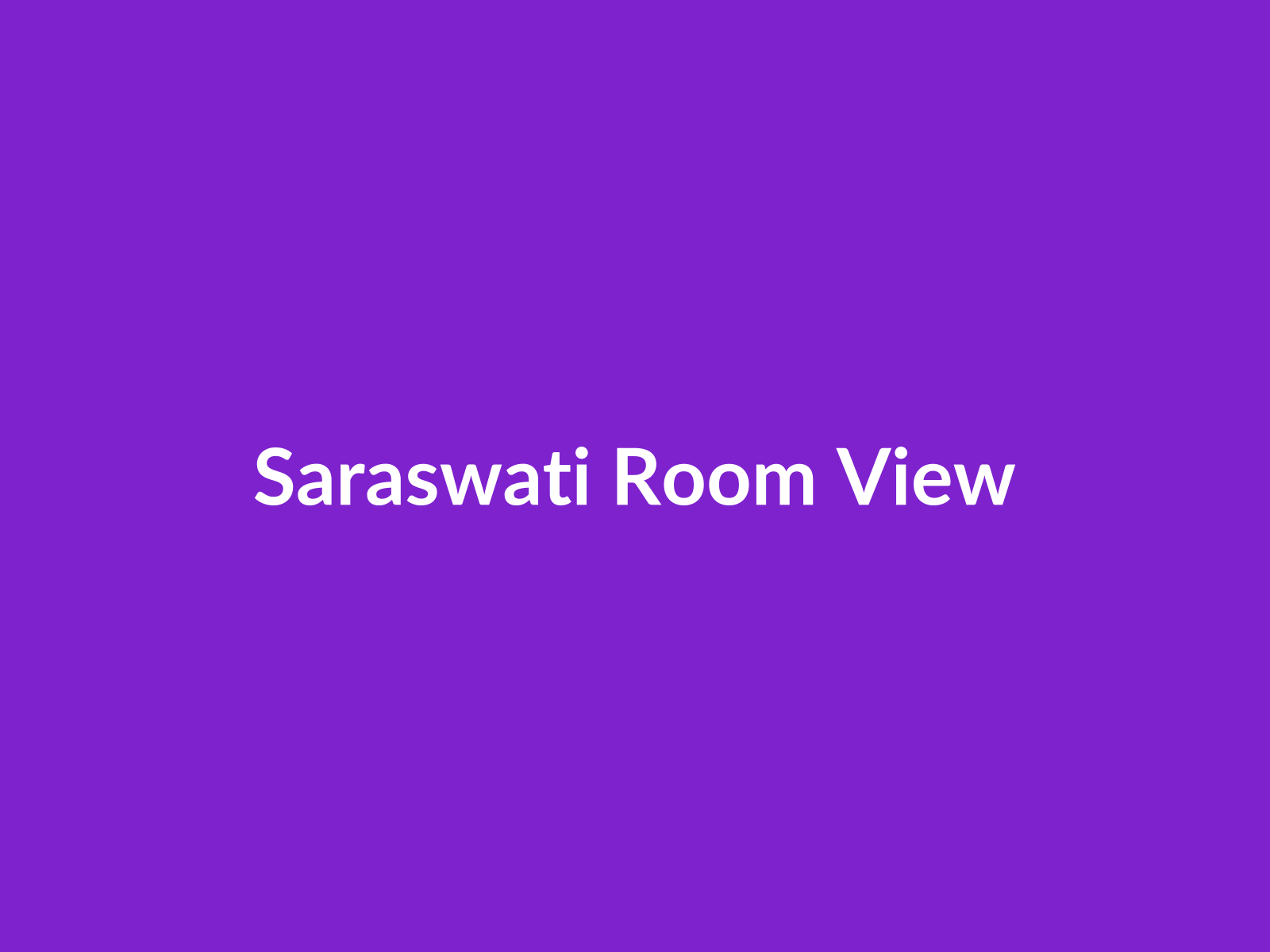 Room Saraswati view 1